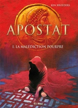 Apostat. Vol. 1. La malédiction pourpre - Ken Broeders