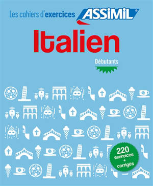 Italien : débutants : 220 exercices + corrigés - Federico Benedetti
