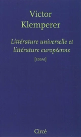 Littérature universelle et littérature européenne - Victor Klemperer