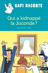 Qui a kidnappé la Joconde ? - Mymi Doinet
