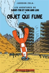 Les aventures de Saint-Tin et son ami Lou. Vol. 13. Objet qui fume - Gordon Zola