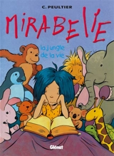 Mirabelle. Vol. 2. La jungle de la vie - Christian Peultier