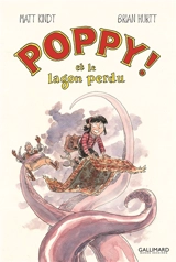 Poppy ! et le lagon perdu - Matt Kindt