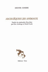 Archaïques les animaux - Hester Knibbe