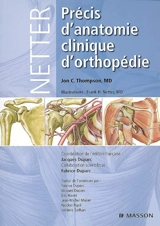 Netter, précis d'anatomie clinique d'orthopédie - Jon C. Thompson