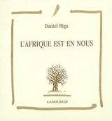 L'Afrique est en nous : www.patois.païgran.com - Daniel Biga