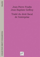 Traité du droit fiscal de l'entreprise - Jean-Pierre Fradin