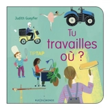 Tu travailles où ? - Judith Gueyfier
