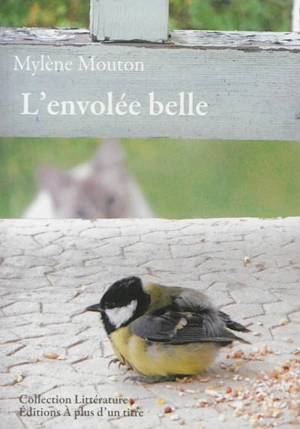 L'envolée belle - Mylène Mouton