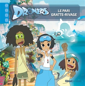 Droners. Le pari gratte-rivage - Sylvain Dos Santos