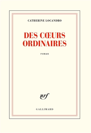 Des coeurs ordinaires - Catherine Locandro