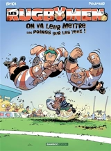 Les rugbymen. Vol. 1. On va leur mettre les poings sur les yeux ! - Béka