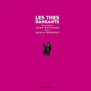 Les thés dansants : récits - Fred Boucher