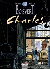 Julien Boisvert. Vol. 4. Charles - Dieter