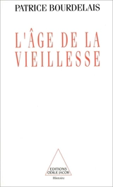 L'âge de la vieillesse - Patrice Bourdelais