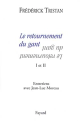 Le retournement du gant : entretiens avec Jean-Luc Moreau - Frédérick Tristan