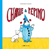 Charlie & Pépino - Fernando Krahn