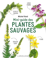 Mini-guide des plantes sauvages - Michel Viard
