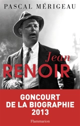 Jean Renoir - Pascal Mérigeau