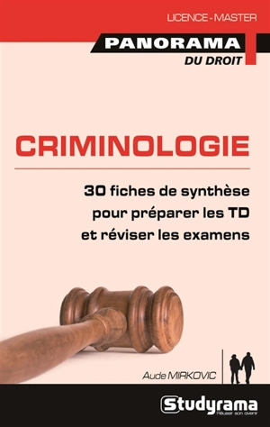 Pratiques de la criminologie : analyse comportementale, victimologie, médecine légale, expertise judiciaire, pénologie carcérale, PJJ