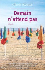 Demain n'attend pas - Céline Rouillé