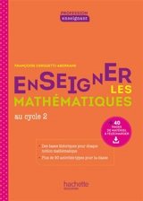 Enseigner les mathématiques au cycle 2 - Françoise Cerquetti-Aberkane