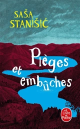 Pièges et embûches - Sasa Stanisic