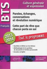 Cette part de rêve que chacun porte en soi, paroles, échanges, conversations et révolution numérique : synthèse et fiches sur les thèmes, méthodologie de la synthèse de documents et écriture personnelle, annales corrigées : BTS français - Anne Ramade