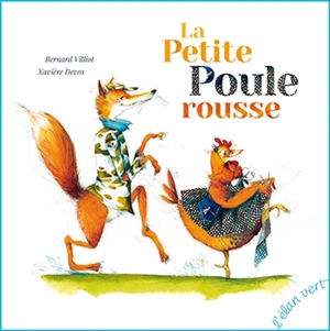 La petite poule rousse - Bernard Villiot