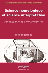 Science nomologique et science interprétative : connaissance de l'environnement - Nicolas Bouleau