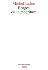 Borges ou la Réécriture - Michel Lafon