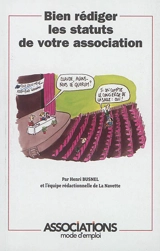 Bien rédiger les statuts de votre association - Henri Busnel