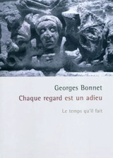 Chaque regard est un adieu - Georges Bonnet