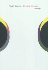 La filière Esquiros - Serge Sautreau