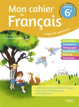 Mon cahier de français 6e, cycle 3 : langue et expression : programmes 2018 et 2019 - Jennifer Cléry