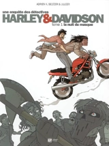 Une enquête des détectives Harley et Davidson. Vol. 1. La nuit du masque - Adrien K. Seltzer