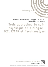 Trois approches du soin psychique en dialogue : TCC, EMDR et psychanalyse - Jérôme Palazzolo
