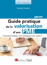 Guide pratique de la valorisation d'une PME : comment évaluer une entreprise non cotée ? - Yannick Coulon