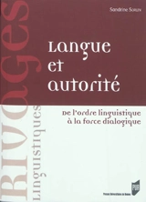 Langue et autorité : de l'ordre linguistique à la force dialogique - Sandrine Sorlin
