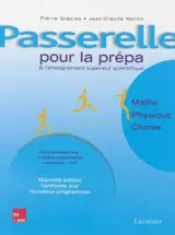 Passerelle pour la prépa et l'enseignement supérieur scientifique : mathématiques, physique, chimie : de la terminale à la prépa et au premier cycle universitaire - Pierre Grécias