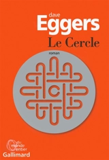Le cercle - Dave Eggers
