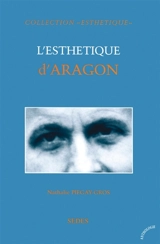 L'esthétique d'Aragon - Nathalie Piégay