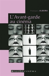 L'avant-garde au cinéma - François Albera