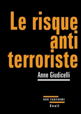 Le risque antiterroriste - Anne Giudicelli