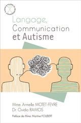 Langage, communication et autisme - Armelle Motet-Fevre