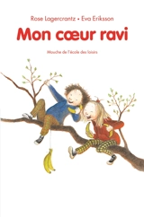 Mon coeur ravi - Rose Lagercrantz