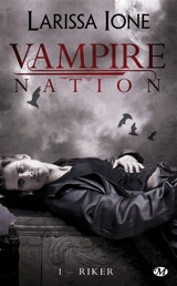Vampire Nation. Vol. 1. Riker - Larissa Ione