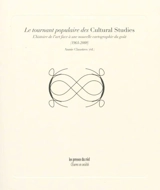 Le tournant populaire des cultural studies : l'histoire de l'art face à une nouvelle cartographie du goût, 1964-2008