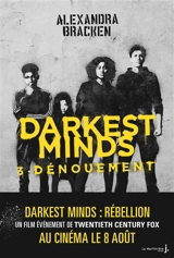 Darkest minds. Vol. 3. Dénouement - Alexandra Bracken