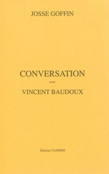 Conversation avec Vincent Baudoux - Josse Goffin